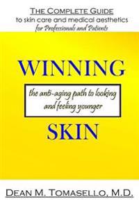 Winning Skin: The Anti-Aging Path to Looking and Feeling Younger