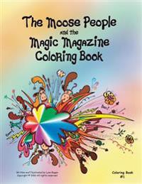 The Moose People And The Magic Magazine Coloring Book #1