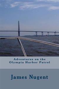 Adventures on the Olympia Harbor Patrol