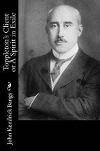 Toppleton's Client or a Spirit in Exile