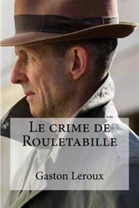 Le Crime De Rouletabille