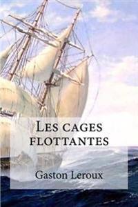 Les Cages Flottantes