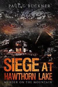 Siege at Hawthorn Lake