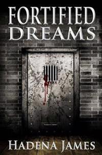 Fortified Dreams
