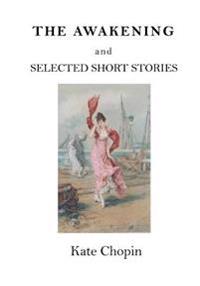 Bokomslag för "The Awakening: And Selected Short Stories"
