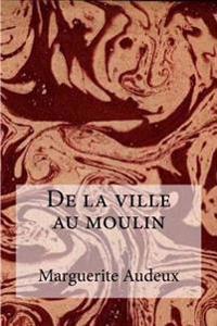 De la ville au moulin