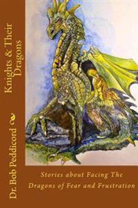 Knights & Their Dragons