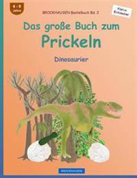 BROCKHAUSEN Bastelbuch Bd. 2 - Das große Buch zum Prickeln: Dinosaurier