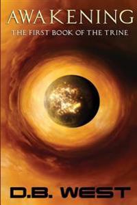 Awakening: The First Book of the Trine