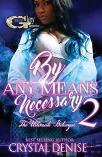 By Any Means Necessary 2: The Ultimate Betrayal