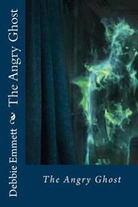 The Angry Ghost