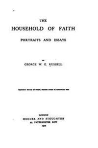 The Household of Faith, Portraits and Essays