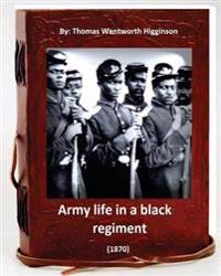 Army Life in a Black Regiment