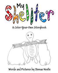 My Shellter: A Color-Your-Own Storybook