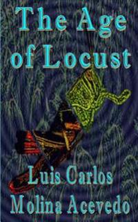 The Age of Locust