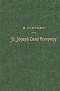 A History of the St. Joseph Lead Company