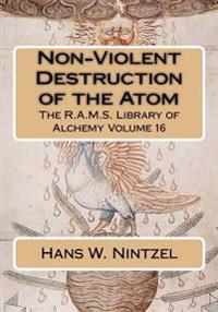 Non-violent Destruction of the Atom