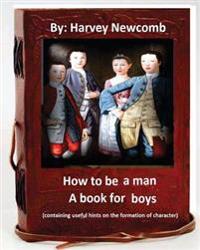 How to Be a Man
