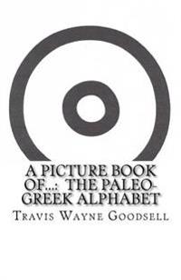 A Picture Book of...: The Paleo-Greek Alphabet