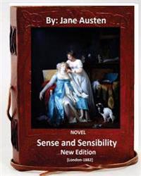 Sense and Sensibility: A Novel. By: Jane Austen ( New Edition.) [london-1882]