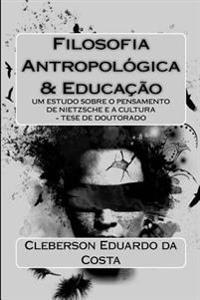 Filosofia Antropologica E Educacao