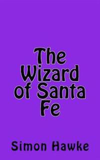 The Wizard of Santa Fe