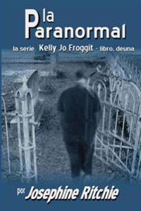 La Paranormal/ The Paranormal