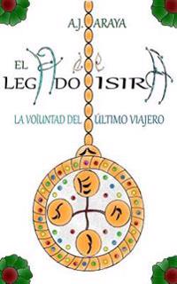 El Legado de Isira: La Voluntad del Último Viajero
