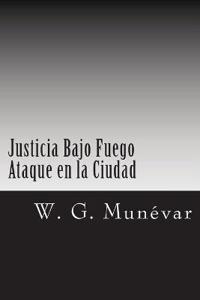Justicia Bajo Fuego