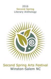 2016 Second Spring Literary Anthology