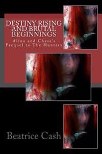 Destiny Rising and Brutal Beginnings