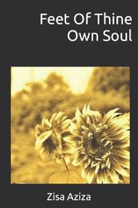 Feet Of Thine Own Soul