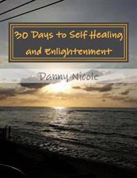 30 Days to Self Healing and Enlightenment