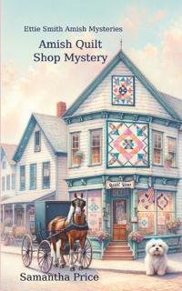 Amish Quilt Shop Mystery