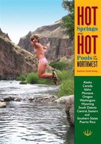 Hot Springs and Hot Pools of the Northwest