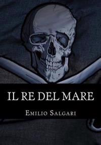 Il re del mare: Il ciclo dei "Pirati della Malesia" Vol V