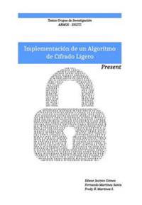Implementacion de un algoritmo de cifrado ligero: Present: Textos grupo de investigacion ARMOS
