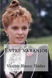 Entre naranjos / Between Orange Trees