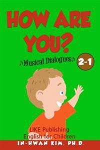 How Are You? Musical Dialogues
