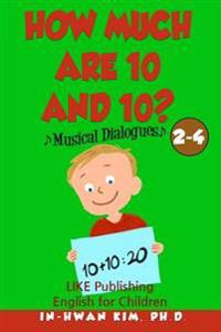 How Much Are 10 and 10? Musical Dialogues