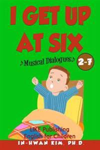 I Get Up at Six Musical Dialogues