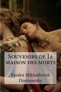 Souvenirs De Ia Maison Des Morts