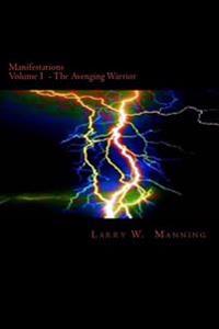 Manifestations Volume I: Valinthir, the Avenging Warrior