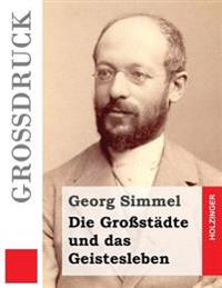 Die Gro�st�dte Und Das Geistesleben