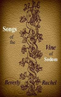 Songs of the Vine of Sodom