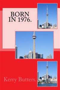 Born in 1976. Birthday Nostalgia.