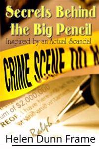 Secrets Behind the Big Pencil: Inspired by an Actual Scandal