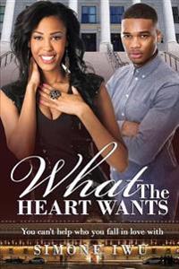 What The Heart Wants