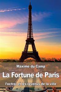 La Fortune de Paris: l'octroi et les revenus de la ville
