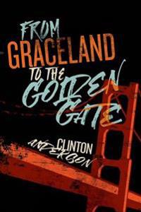 From Graceland to the Golden Gate